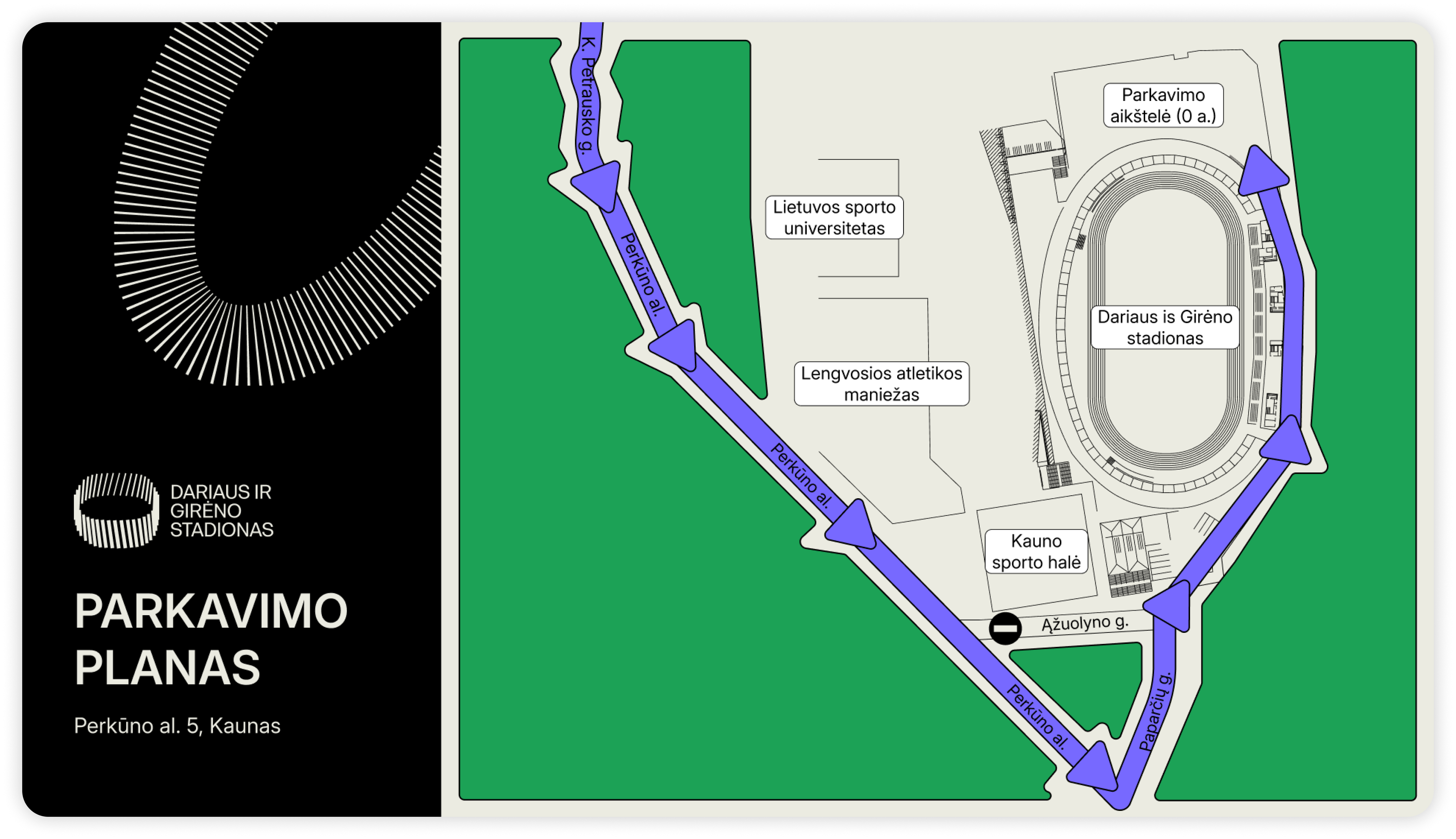 Parking Plan of the Perkuno al.5 Kaunas Zalgiris arena. Shows that to enter it you must go through Paparcio street.